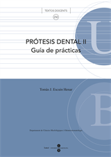 PRÓTESIS DENTAL II. GUÍA DE PRÁCTICAS.