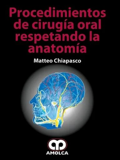 PROCEDIMIENTOS DE CIRUGÍA ORAL RESPETANDO LA ANTOMÍA