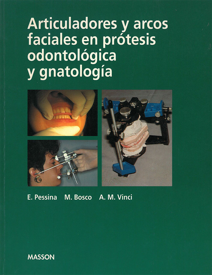 ARTICULADORES Y ARCOS FACIALES EN PRÓTESIS ODONTOLÓGICA Y GNATOLOGÍA