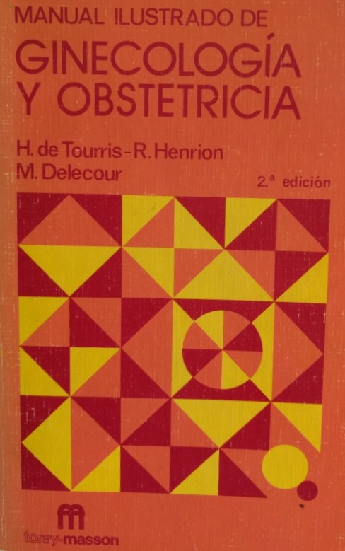 MANUAL ILUSTRADO DE GINECOLOGÍA Y OBSTETRICIA 2ª EDICIÓN