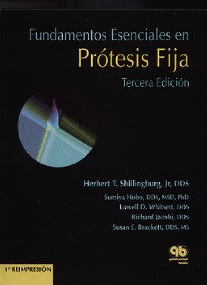 FUNDAMENTOS ESENCIALES EN PRÓTESIS FIJA 3ª EDICIÓN