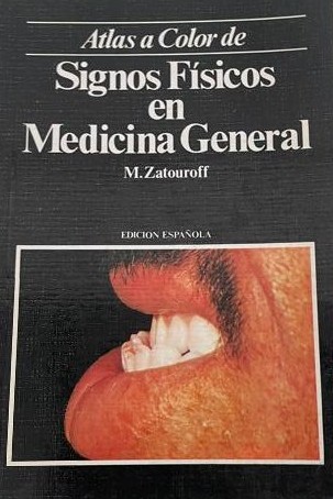 ATLAS EN COLOR DE SIGNOS FÍSICOS EN MEDICINA GENERAL