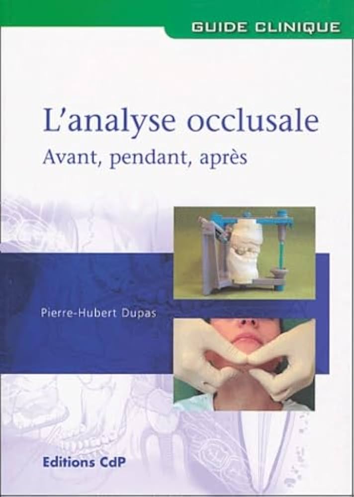 L'ANALYSE OCCLUSALE. AVANT, PENDANT, APRÈS.