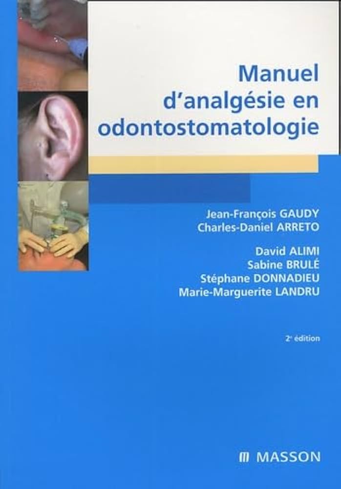 MANUEL D'ANALGÉSIE EN ODONTOSTOMATOLOGIE