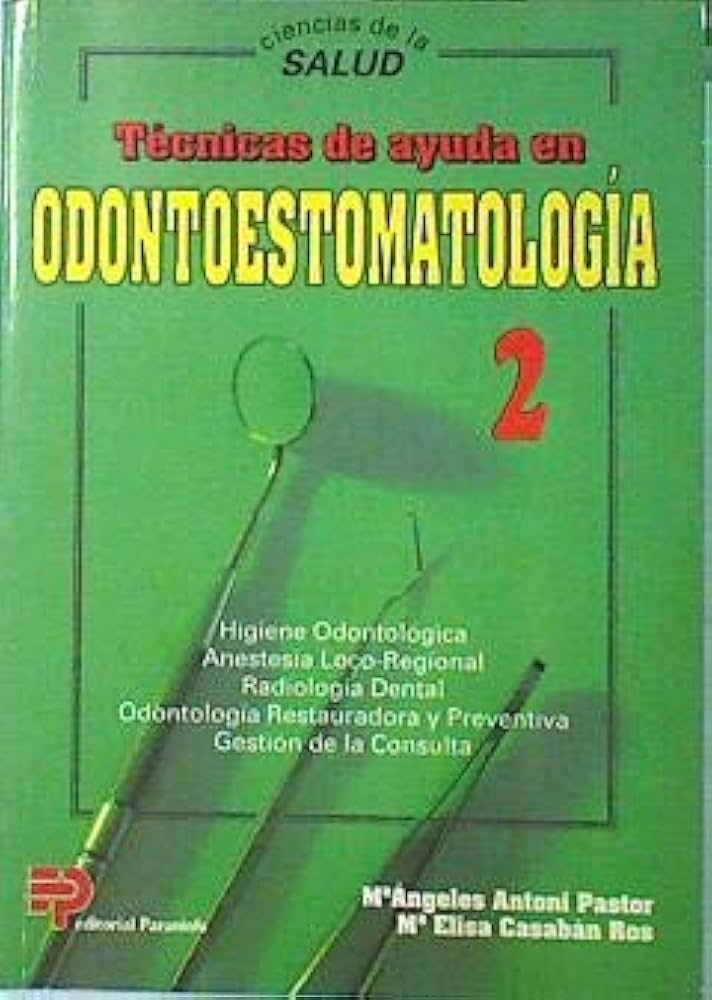 TÉCNICAS DE AYUDA EN ODONTOESTOMATOLOGÍA 2