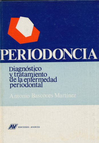 PERIODONCIA. DIAGNÓSTICO Y TRATAMIENTO DE LA ENFERMEDAD PERIODONTAL.