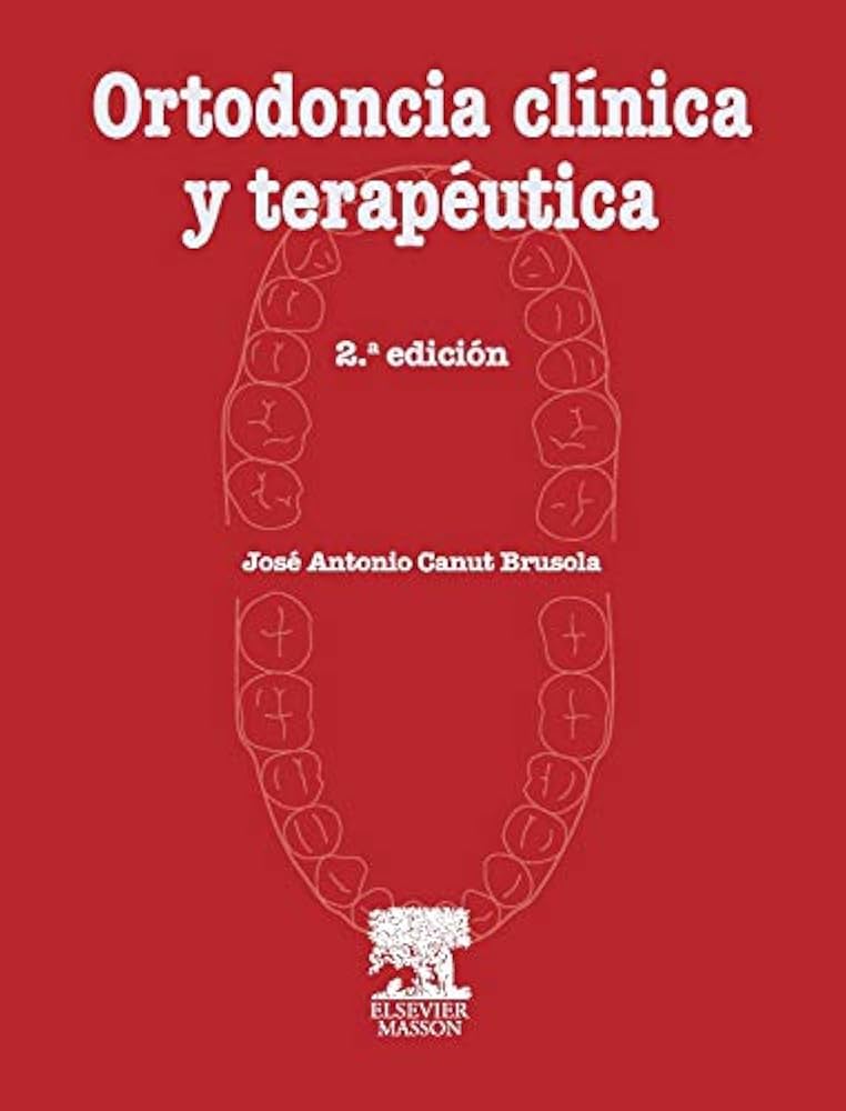 ORTODONCIA CLÍNICA Y TERAPÉUTICA 2ª EDICIÓN