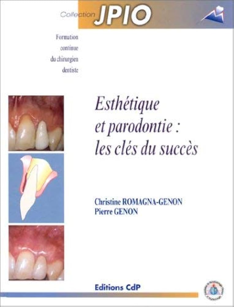 ESTHÉTIQUE ET PARODONTIE: LES CLÉS DU SUCCÈS