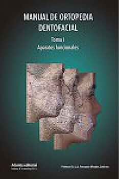 MANUAL DE ORTOPEDIA DENTOFACIAL TOMO I