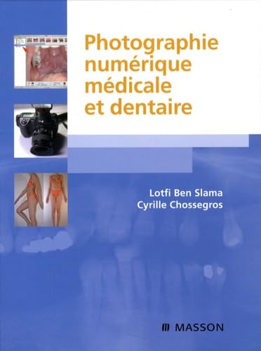 PHOTOGRAPHIE NUMÉRIQUE MÉDICALE ET DENTAIRE