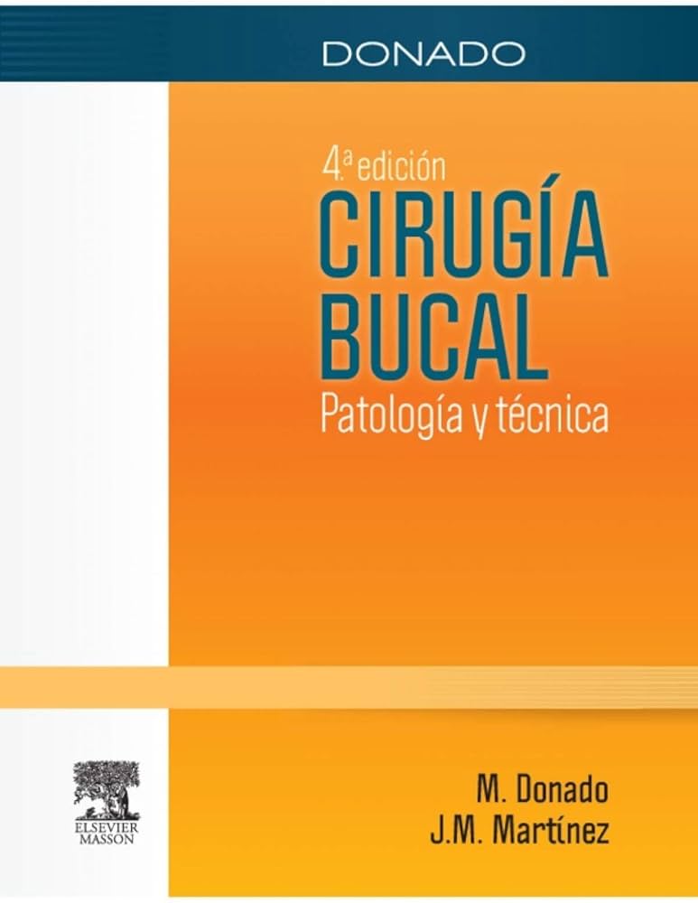 CIRUGÍA BUCAL. PATOLOGÍA Y TÉCNICA. 4ª EDICIÓN