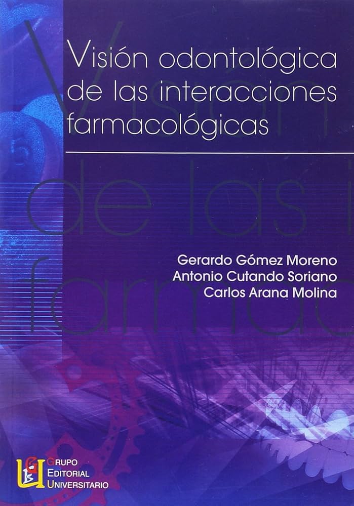 VISIÓN ODONTOLÓGICA DE LAS INTERACCIONES FARMACOLÓGICAS