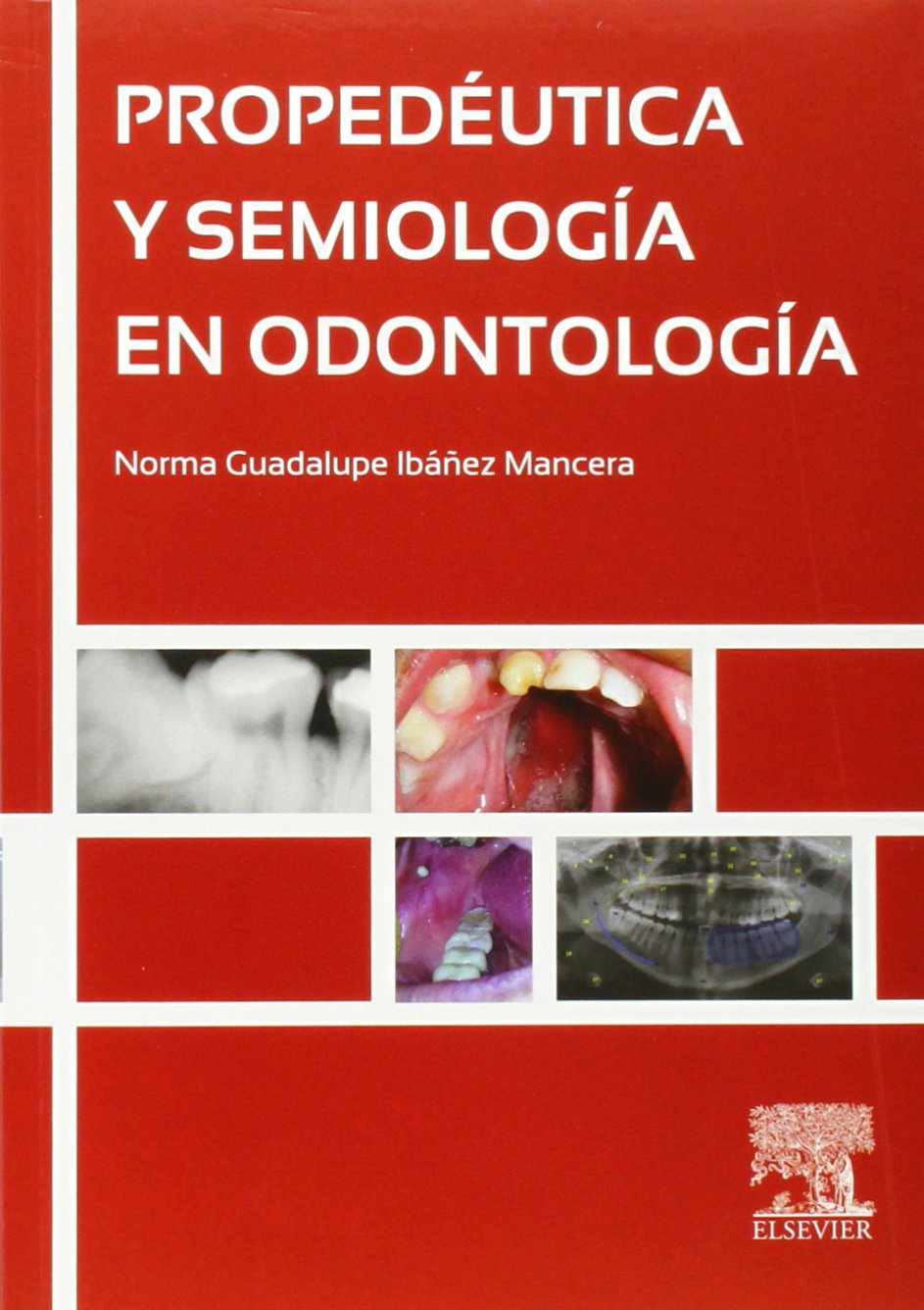 PROPEDÉUTICA Y SEMIOLOGÍA EN ODONTOLOGÍA