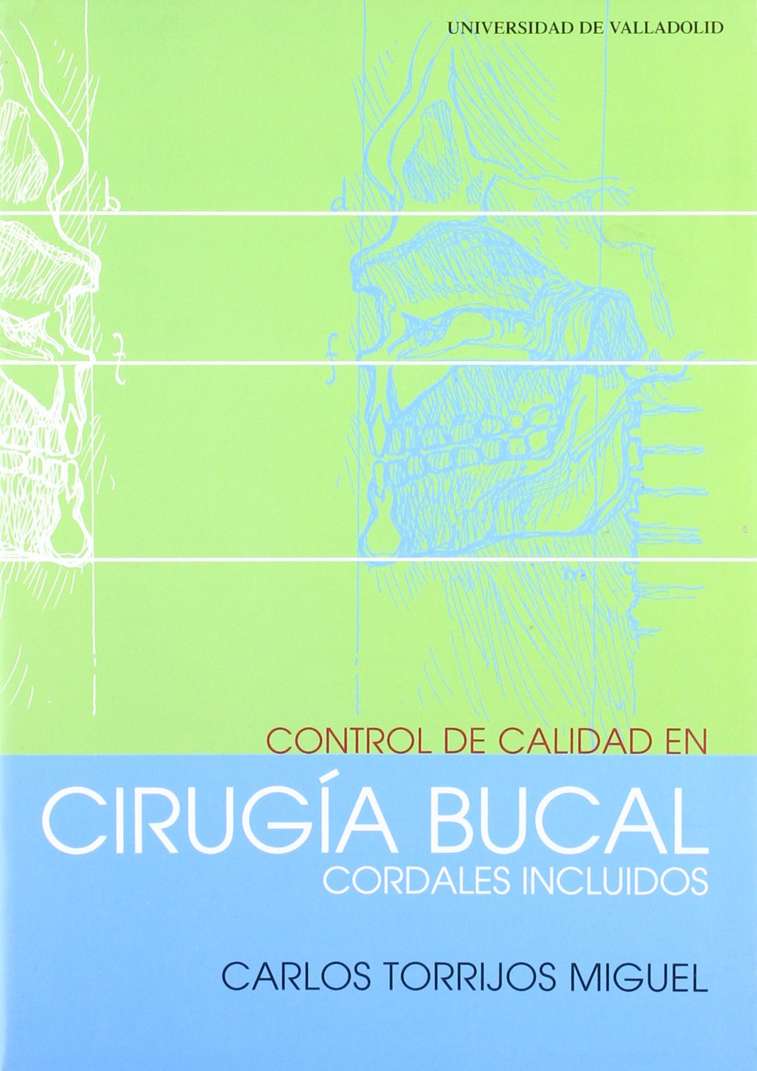 CONTROL DE CALIDAD EN CIRUGÍA BUCAL. CORDALES INCLUIDOS.