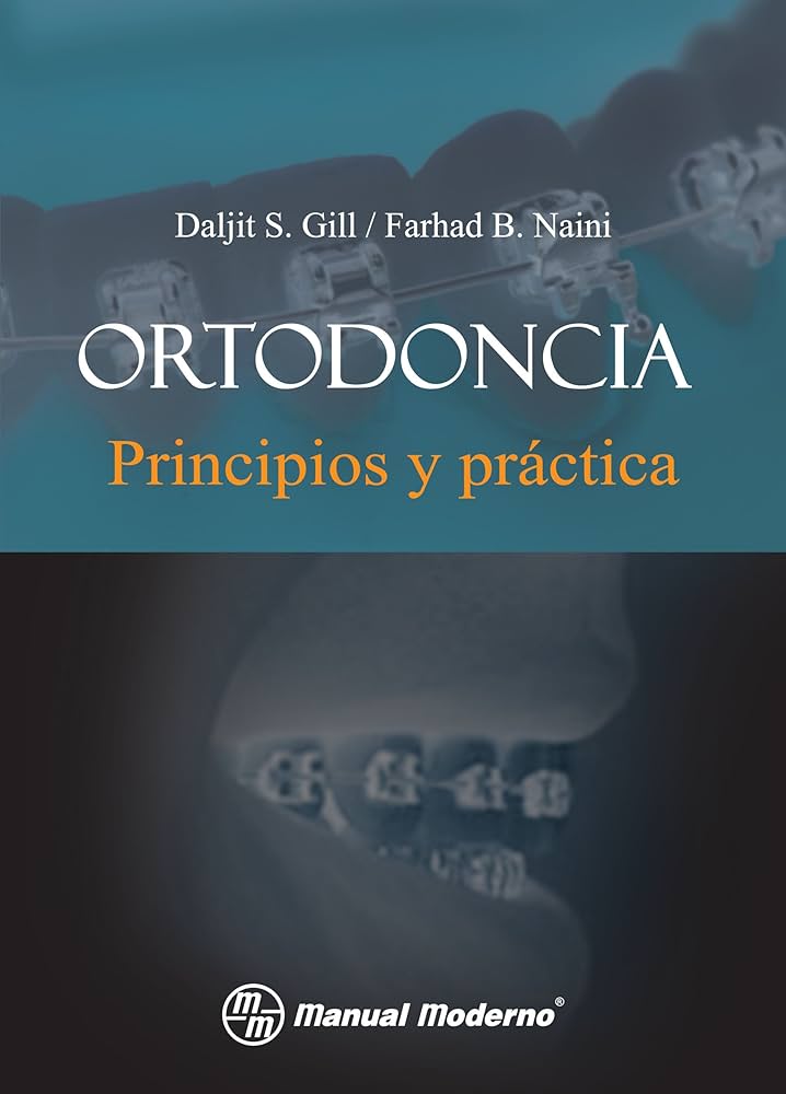 ORTODONCIA. PRINCIPIOS Y PRÁCTICA.