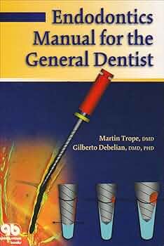 ENDODONTICS MANUAL FOR THE GENERAL DENTIST