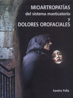 MIOARTROPATÍAS DEL SISTEMA MASTICATORIO Y DOLORES OROFACIALES