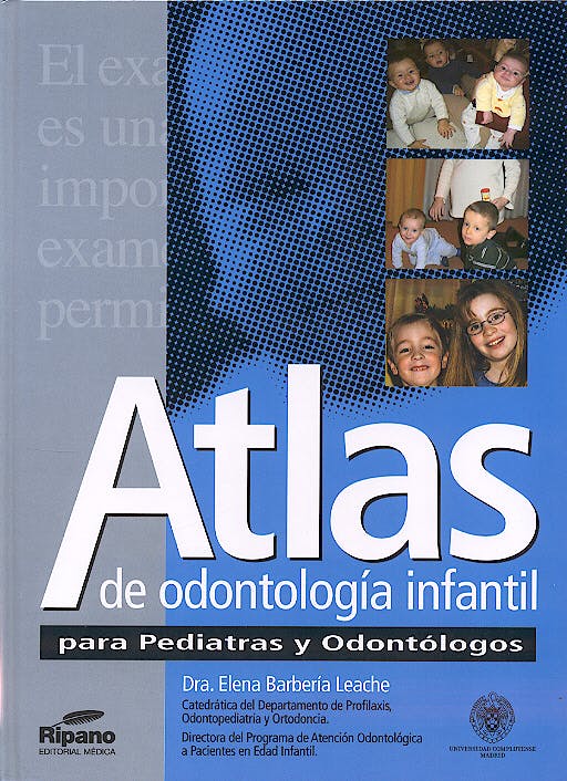 ATLAS DE ODONTOLOGÍA INFANTIL PARA PEDIATRAS Y ODONTÓLOGOS