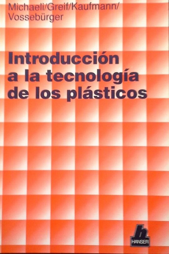 INTRODUCCIÓN A LA TECNOLOGÍA DE LOS PLÁSTICOS