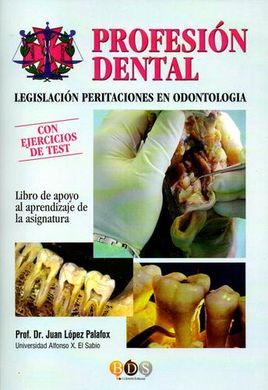 PROFESIÓN DENTAL. LEGISLACIÓN PERITACIONES EN ODONTOLOGÍA.
