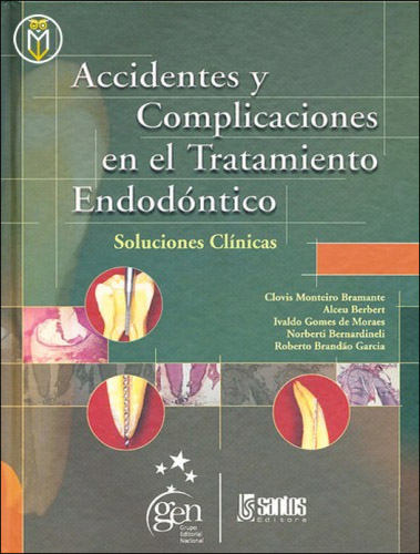 ACCIDENTES Y COMPLICACIONES EN EL TRATAMIENTO ENDODÓNTICO: SOLUCIONES CLÍNICAS
