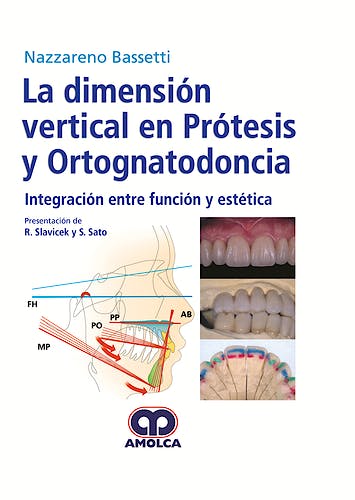 LA DIMENSIÓN VERTICAL EN PRÓTESIS Y ORTOGNATODONCIA. INTEGRACIÓN ENTRE FUNCIÓN Y ESTÉTICA.