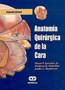 ANATOMÍA QUIRÚRGICA DE LA CARA 2ª EDICIÓN