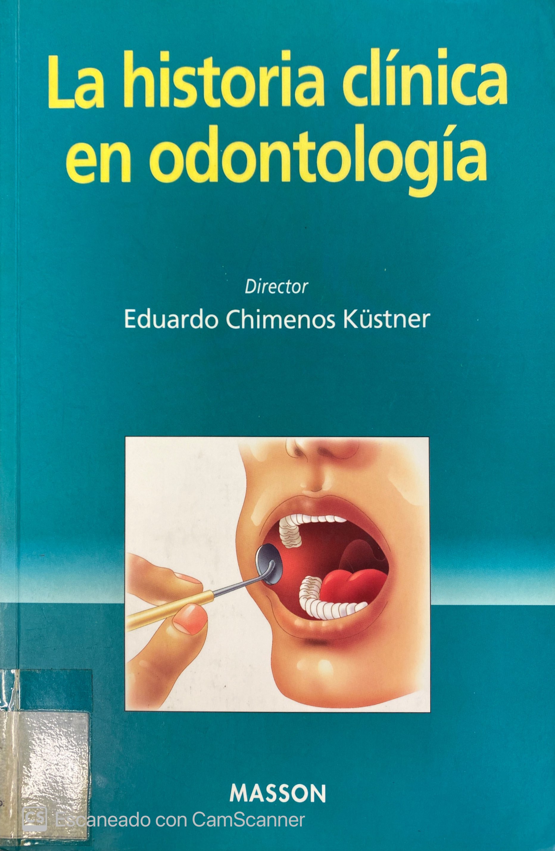 LA HISTORIA CLÍNICA EN ODONTOLOGÍA