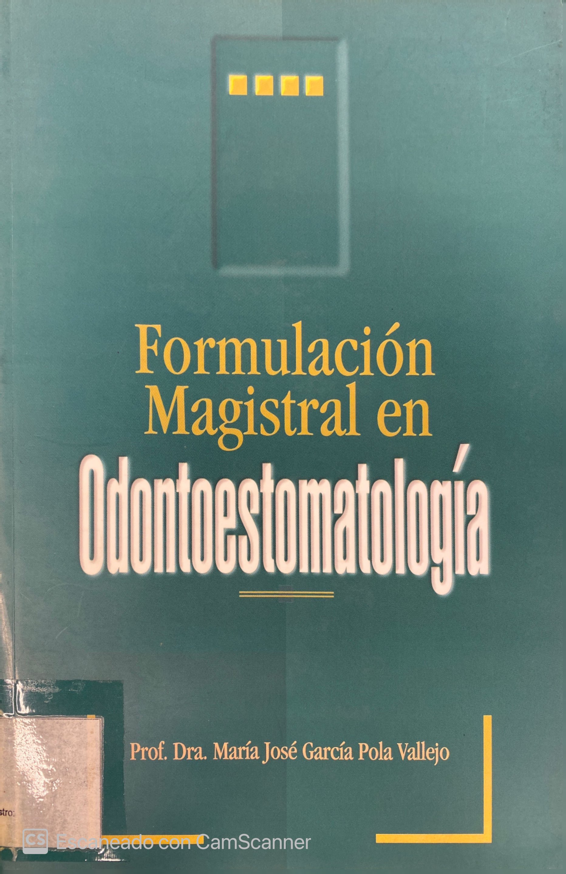 FORMULACIÓN MAGISTRAL EN ODONTOESTOMATOLOGÍA
