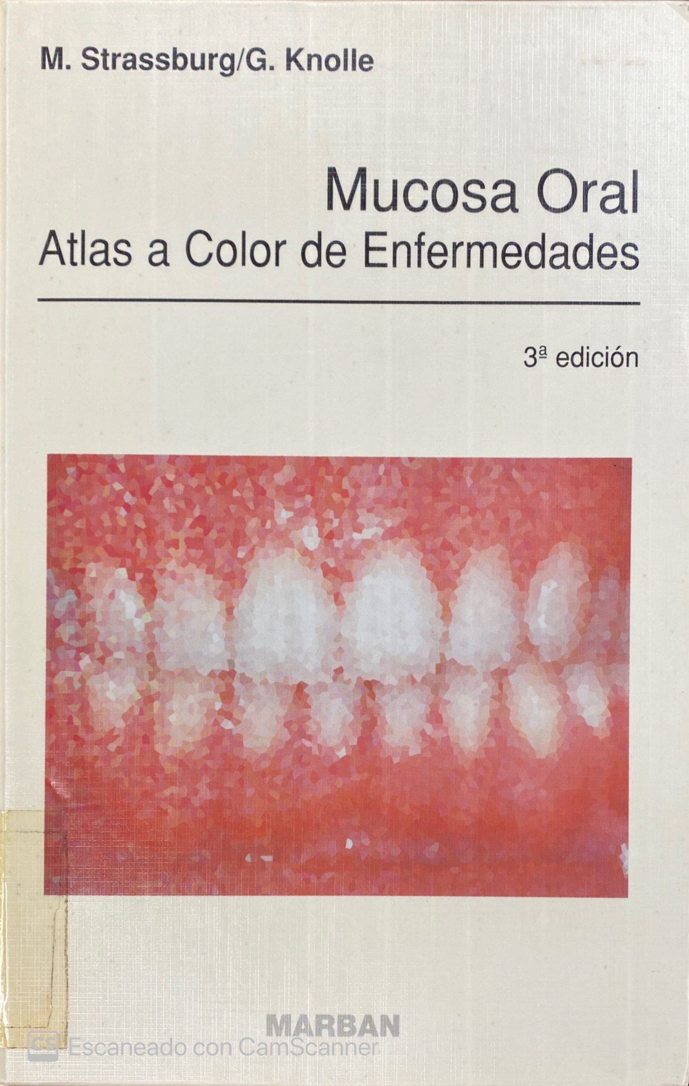 MUCOSA ORAL: ATLAS A COLOR DE ENFERMEDADES 3ª EDICIÓN