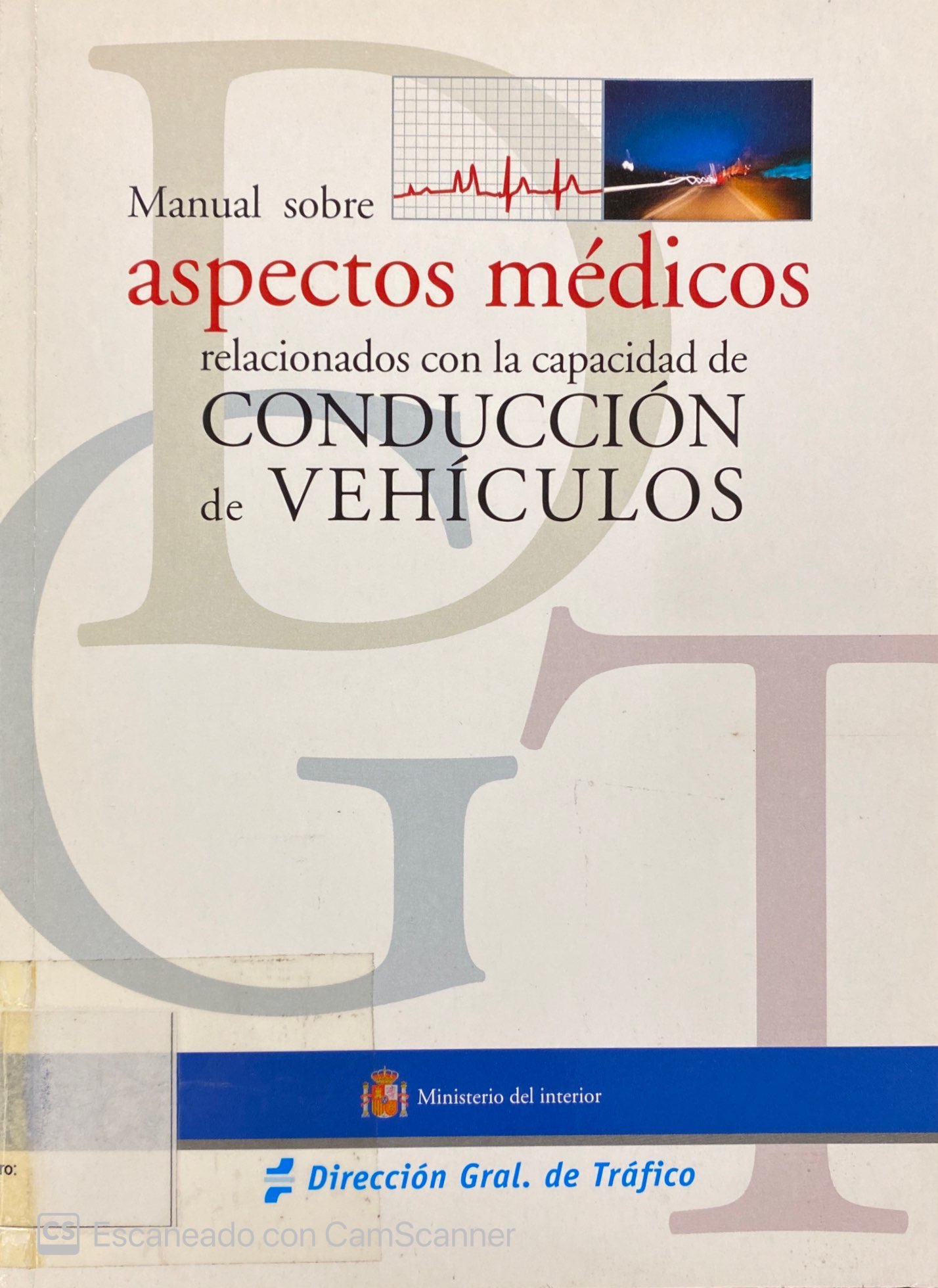 MANUAL SOBRE ASPECTOS MÉDICOS RELACIONADOS CON LA CAPACIDAD DE CONDUCCIÓN DE VEHÍCULOS