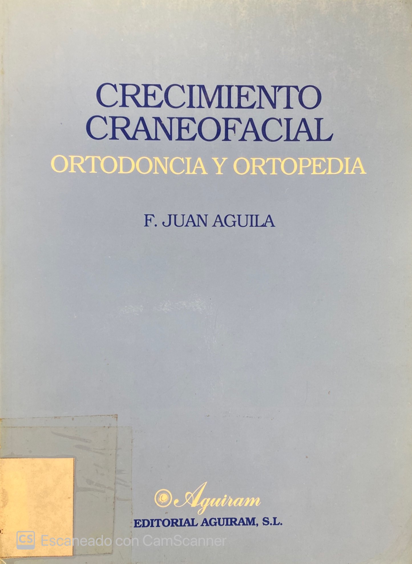 CRECIMIENTO CRANEOFACIAL: ORTODONCIA Y ORTOPEDIA
