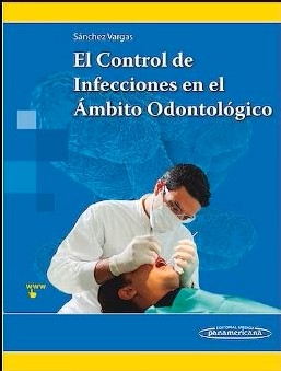 EL CONTROL DE INFECCIONES EN EL ÁMBITO ODONTOLÓGICO
