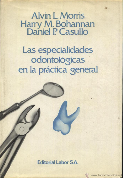 LAS ESPECIALIDADES ODONTOLÓGICAS EN LA PRÁCTICA GENERAL