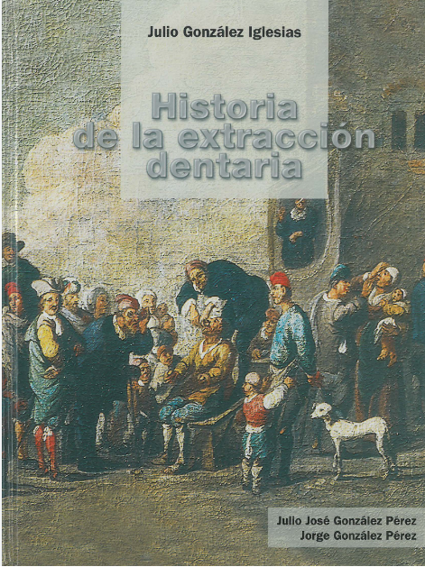 HISTORIA DE LA EXTRACCIÓN DENTARIA