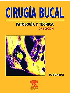 CIRUGÍA BUCAL: PATOLOGÍA Y TÉCNICA 3ª EDICIÓN