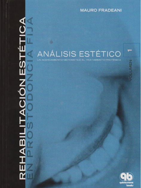 ANÁLISIS ESTÉTICO: UN ACERCAMIENTO SISTEMÁTICO AL TRATAMIENTO PROTÉSICO V.1