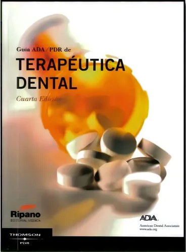 GUÍA ADA/PDR DE TERAPÉUTICA DENTAL 4ª EDICIÓN
