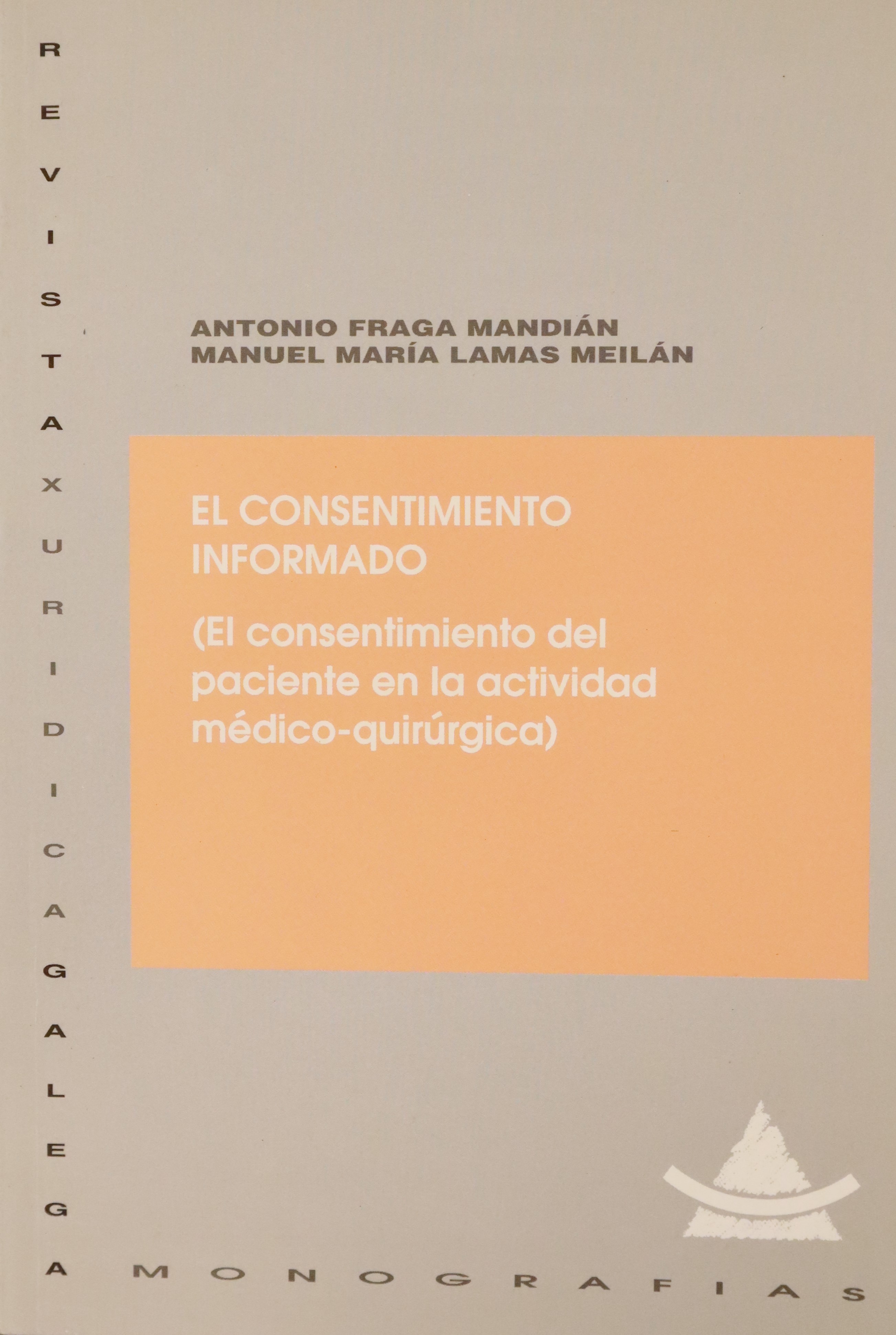 EL CONSENTIMIENTO INFORMADO (EL CONSENTIMIENTO DEL PACIENTE EN LA ACTIVIDAD MÉDICO-QUIRÚRGICA))