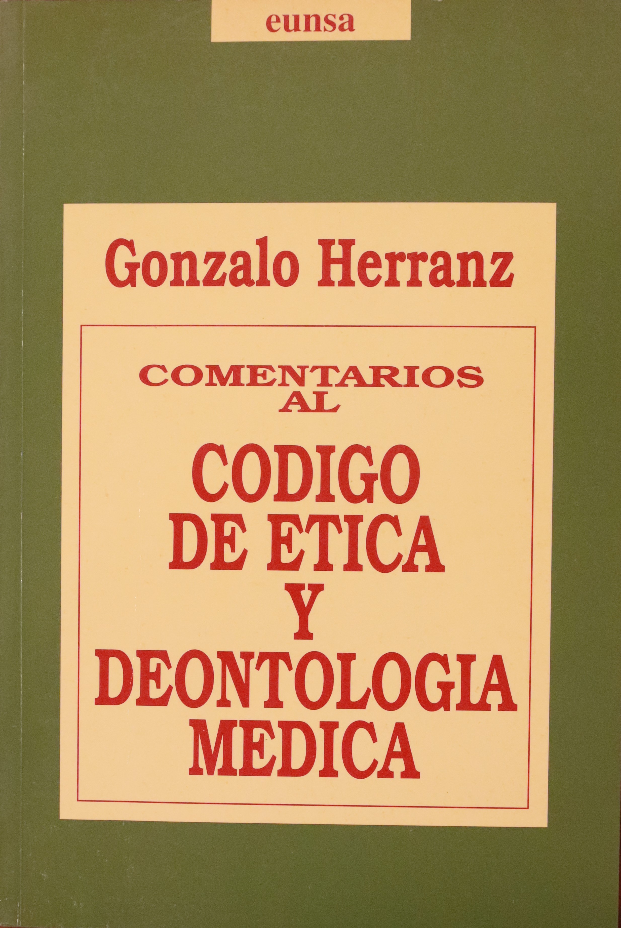 COMENTARIOS AL CÓDIGO DE ÉTICA Y DEONTOLOGÍA MÉDICA