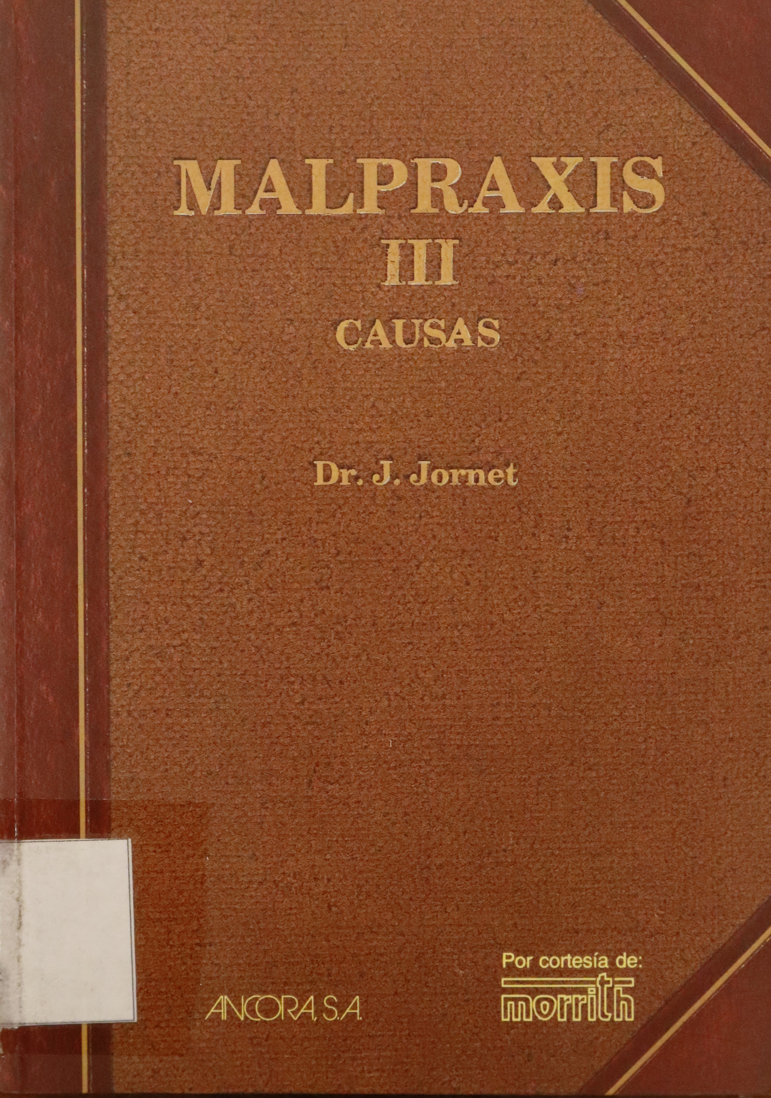 MALPRAXIS III: CAUSAS