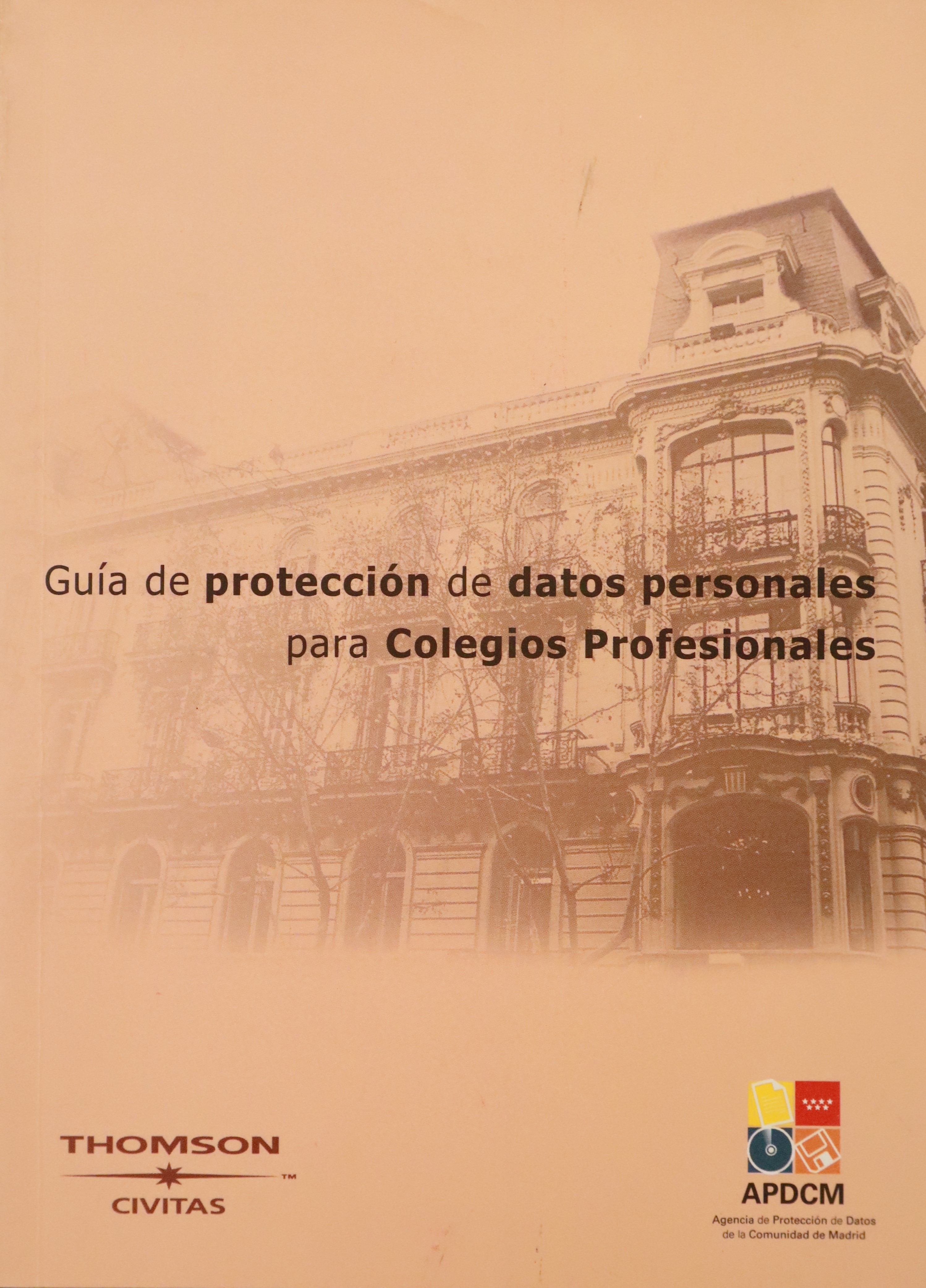 GUÍA PROTECCIÓN DE DATOS PERSONALES PARA COLEGIOS PROFESIONALES