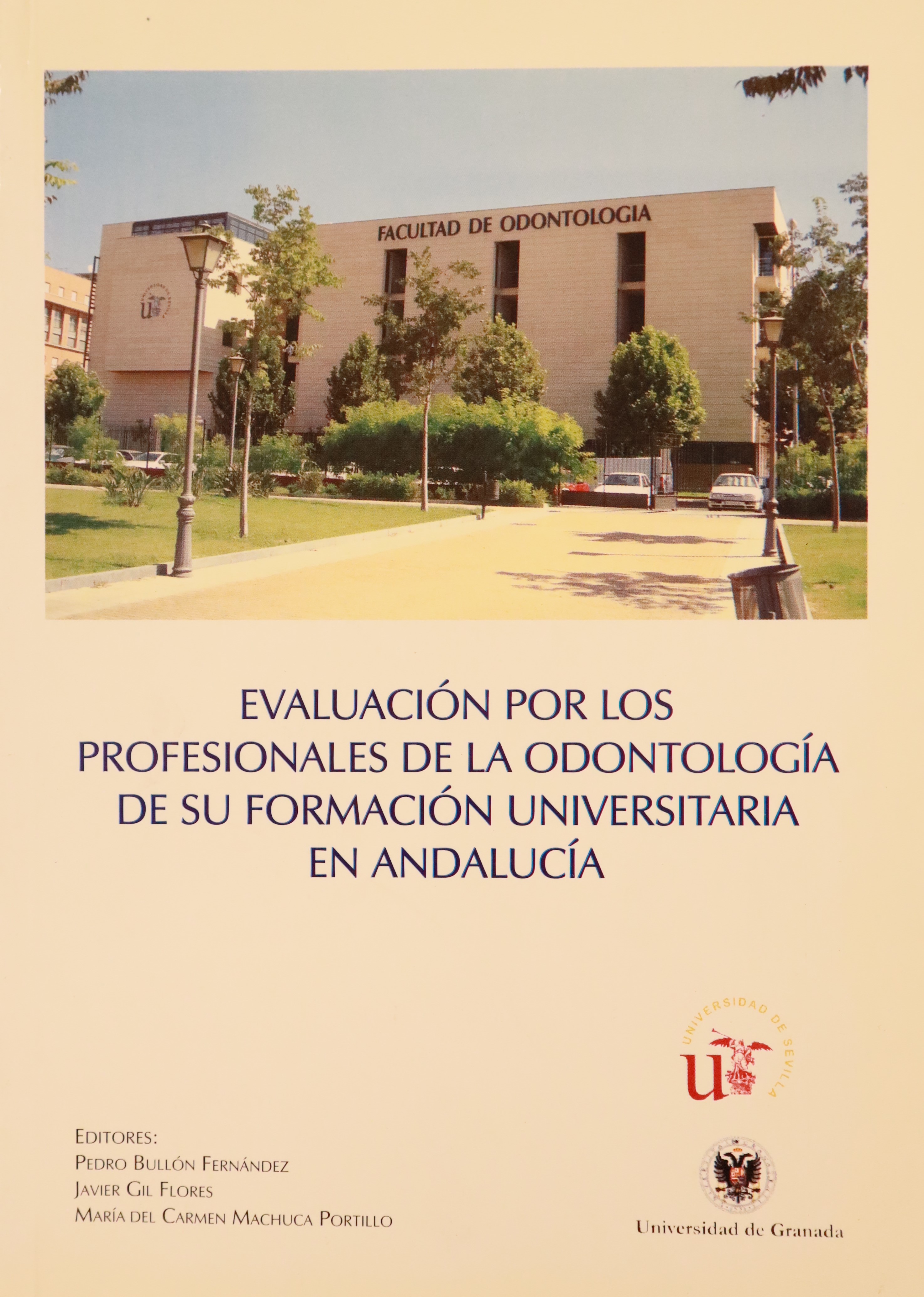 EVALUACIÓN POR LOS PROFESIONALES DE LA ODONTOLOGÍA DE SU FORMACIÓN UNIVERSITARIA EN ANDALUCÍA
