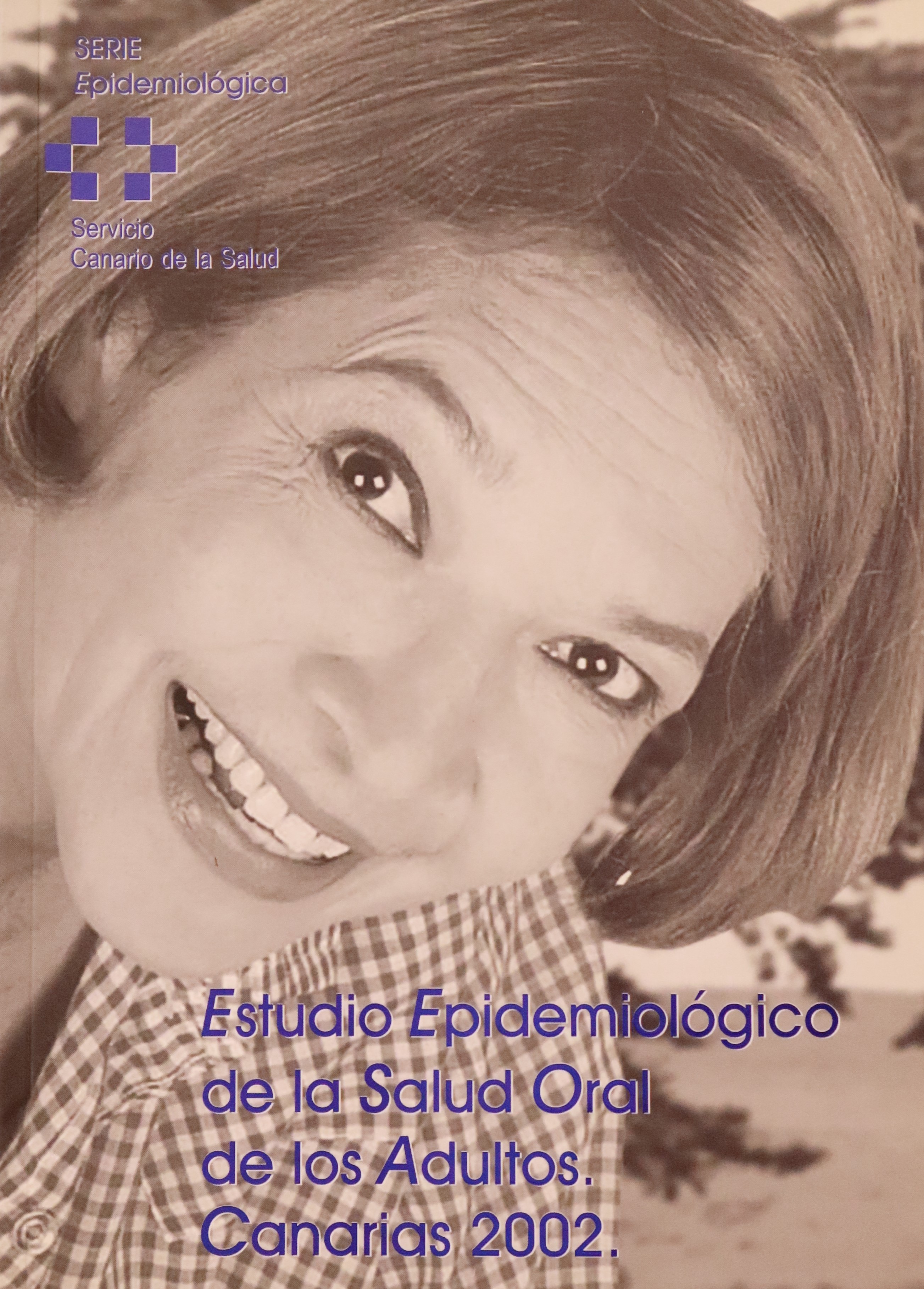 ESTUDIO EPIDEMIOLÓGICO DE LA SALUD ORAL DE LOS ADULTOS