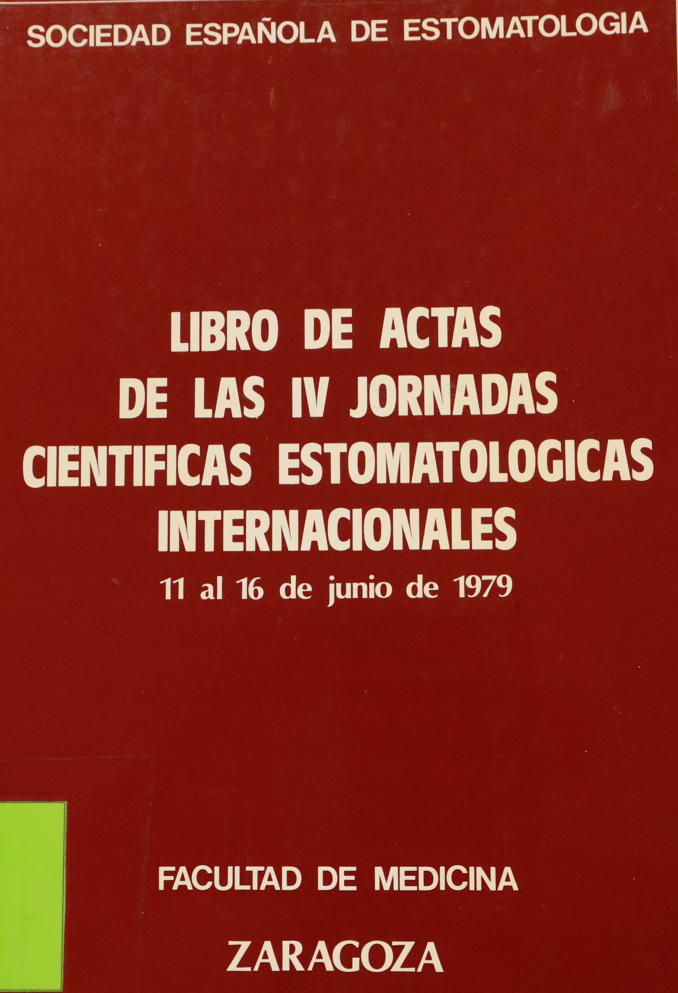 LIBRO DE ACTAS DE LAS IV JORNADAS CIENTÍFICAS ESTOMATOLÓGICAS INTERNACIONALES