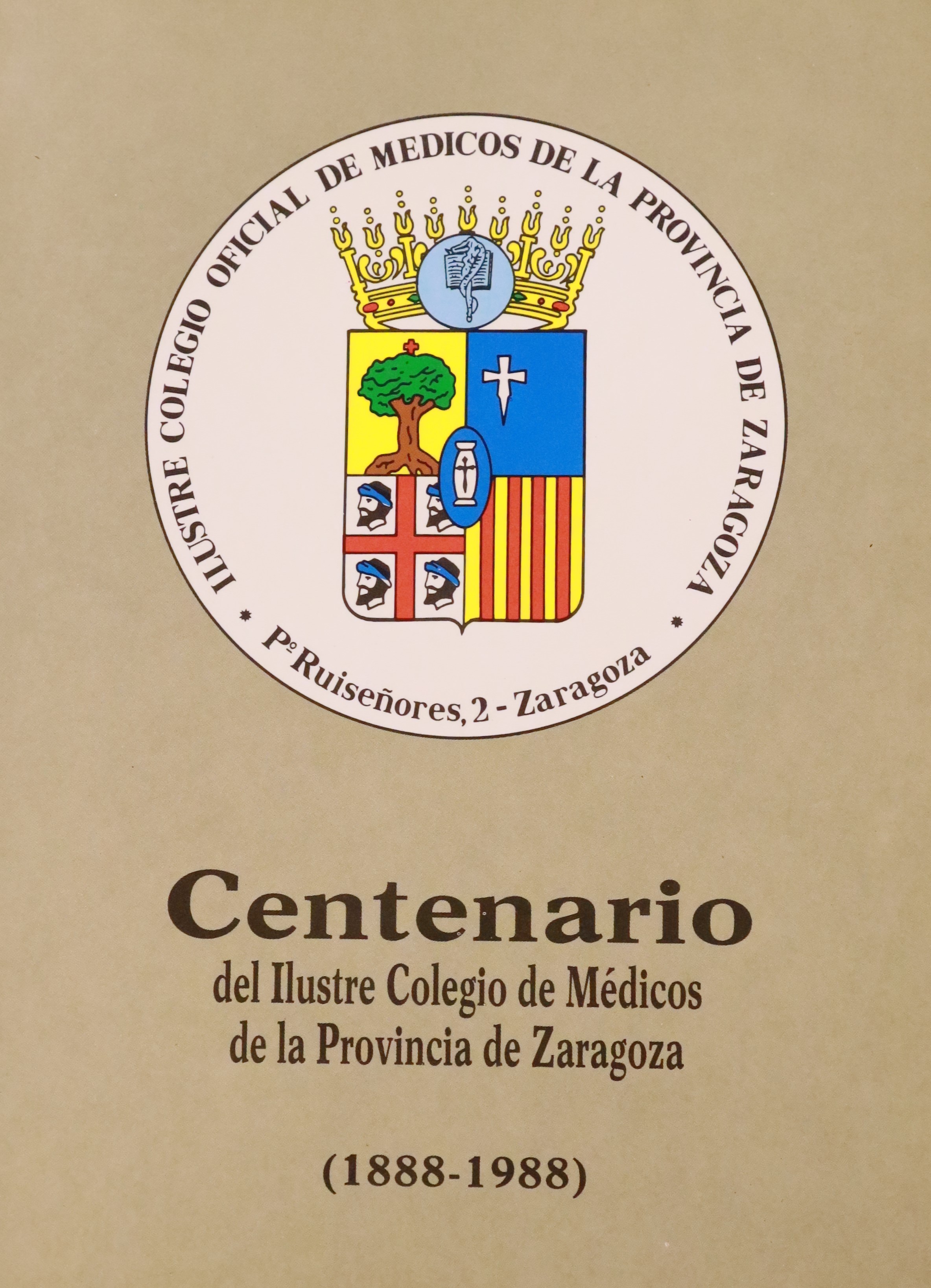 CENTENARIO DEL ILUSTRE COLEGIO DE MÉDICOS DE LA PROVINCIA DE ZARAGOZA