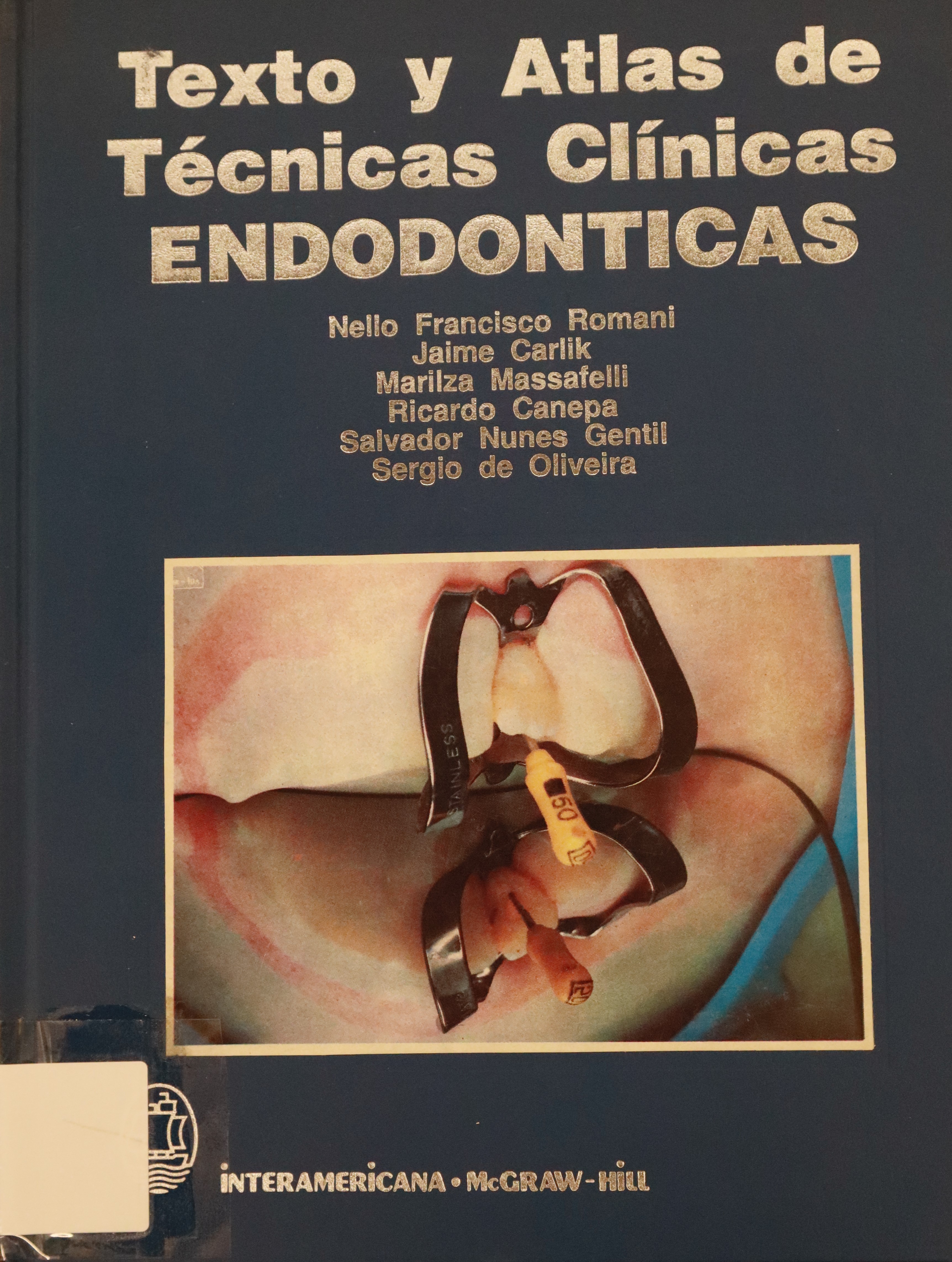 TEXTO Y ATLAS DE TÉCNICAS CLÍNICAS ENDODONTICAS