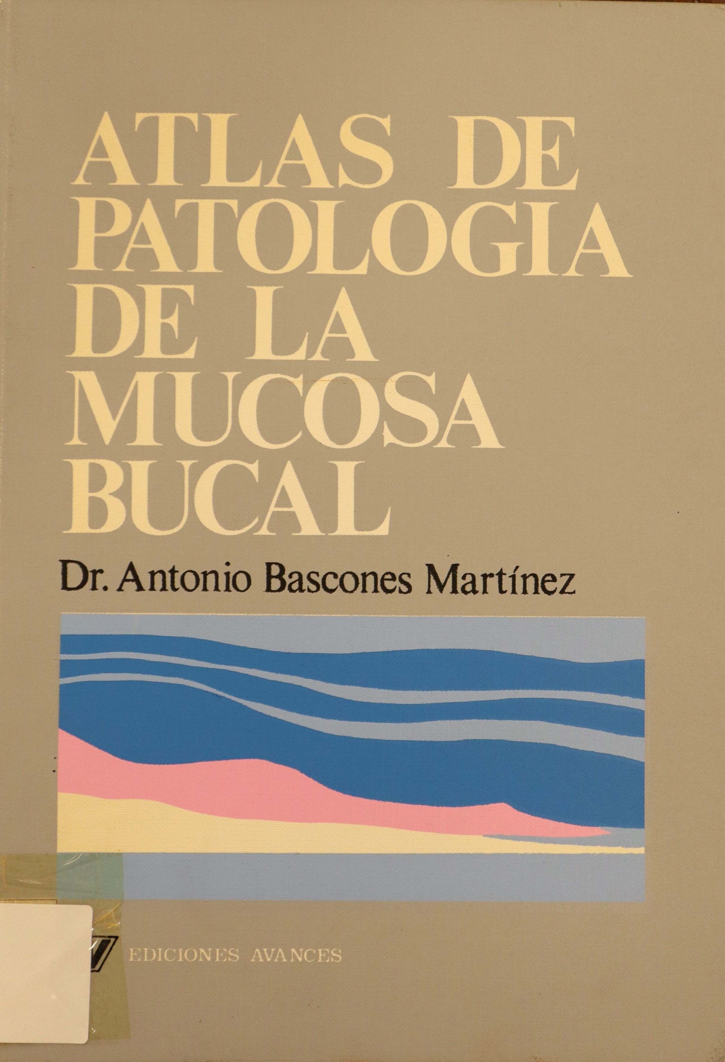 ATLAS DE PATOLOGÍA DE LA MUCOSA BUCAL