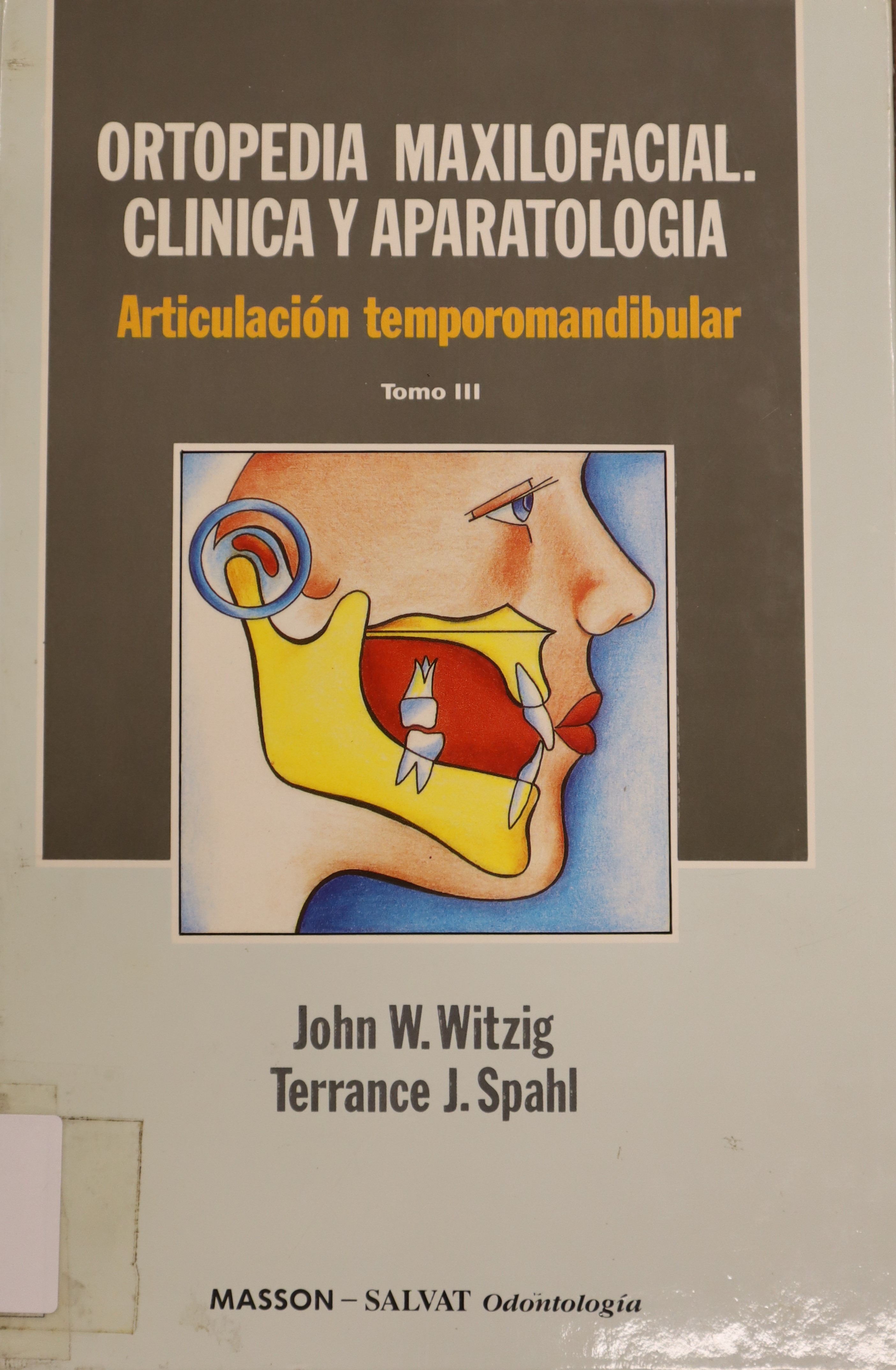 ORTOPEDIA MAXILOFACIAL. CLÍNICA Y APARATOLOGÍA. DIAGNÓSTICO TOMO II