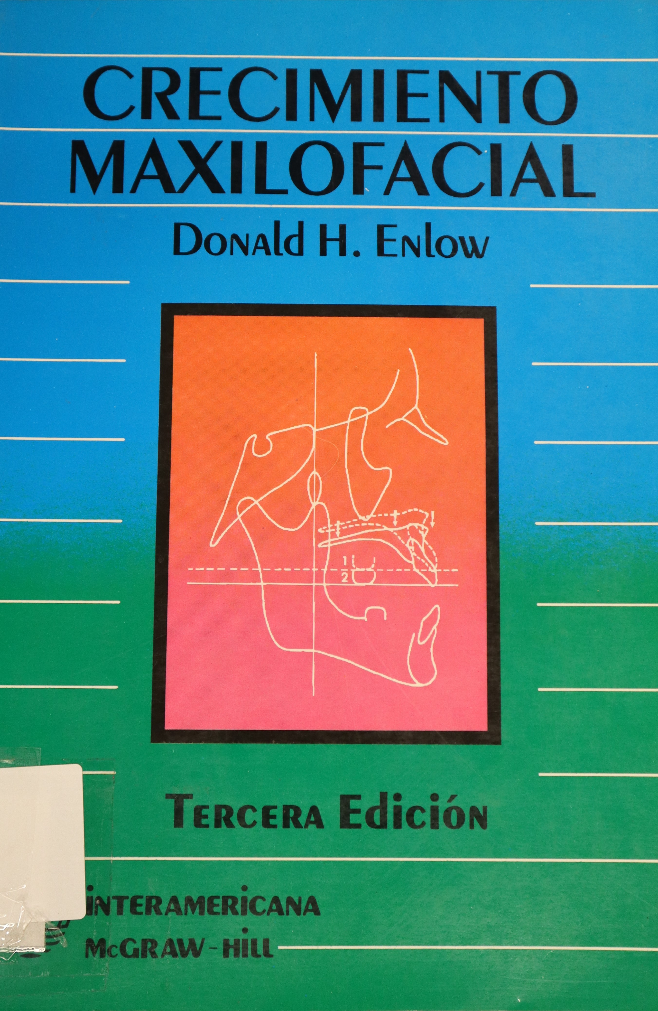 CRECIMIENTO MAXILOFACIAL TERCERA EDICIÓN
